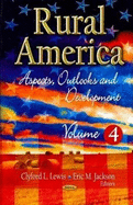 Rural America: Aspects, Outlooks and Development -- Volume 4