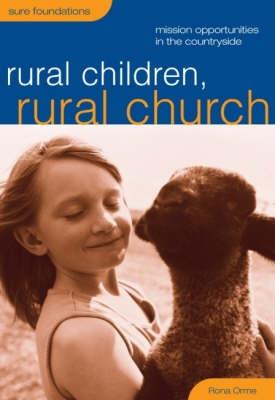 Rural Children, Rural Church: Mission Oportunities in the Countryside - Orme, Rona