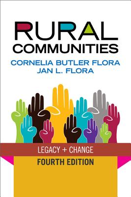 Rural Communities: Legacy and Change - Flora, Cornelia Butler, and Flora, Jan L