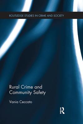 Rural Crime and Community Safety - Ceccato, Vania