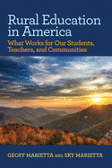 Rural Education in America: What Works for Our Students, Teachers, and Communities