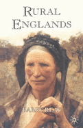 Rural Englands: Labouring Lives in the Nineteenth-Century