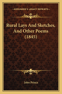 Rural Lays and Sketches, and Other Poems (1845)