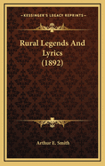 Rural Legends and Lyrics (1892)