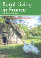 Rural Living in France: A Survival Handbook