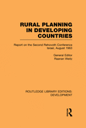 Rural Planning in Developing Countries: Report on the Second Rehovoth Conference Israel, August 1963