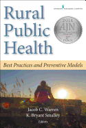 Rural Public Health: Best Practices and Preventive Models