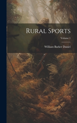 Rural Sports; Volume 1 - Daniel, William Barker