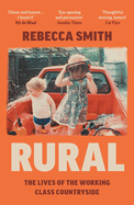 Rural: The Lives of the Working Class Countryside