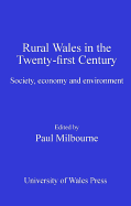 Rural Wales in the Twenty-first Century: Society, Economy and Environment