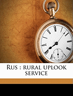 Rus: Rural Uplook Service Volume 2