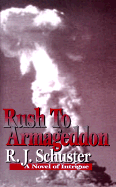 Rush to Armageddon: A Novel of Intrigue