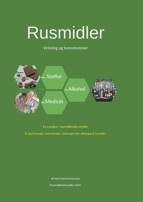 Rusmidler: Virkning og konsekvenser - Enemark, Niels Henrik