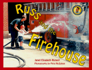 Russ and the Firehouse - Rickert, Janet Elizabeth, and McGahan, Pete (Photographer)