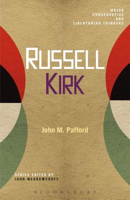 Russell Kirk - Pafford, John M, and Meadowcroft, John (Editor)