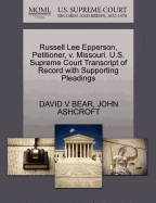 Russell Lee Epperson, Petitioner, V. Missouri. U.S. Supreme Court Transcript of Record with Supporting Pleadings