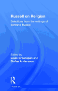 Russell on Religion: Selections from the Writings of Bertrand Russell