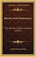 Russia and Democracy: The German Canker in Russia (1915)