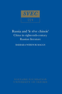 Russia and 'le rve chinois': China in eighteenth-century Russian Literature