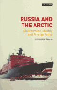 Russia and the Arctic: Environment, Identity and Foreign Policy