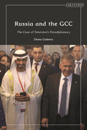 Russia and the Gcc: The Case of Tatarstan's Paradiplomacy