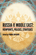 Russia and the Middle East: Viewpoints, Policies, Strategies