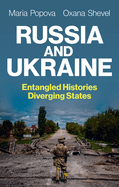 Russia and Ukraine: Entangled Histories, Diverging States