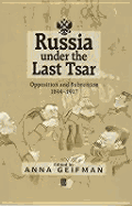 Russia Under the Last Tsar C - Geifman, Anna (Editor)