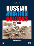 Russian Aviation Colours 1909-1922: Red Stars: Camouflage and Marking