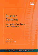 Russian Banking: Evolution, Problems and Prospects