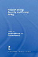 Russian Energy Security and Foreign Policy