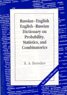 Russian-English/English-Russian Dictionary on Probability, Statistics, and Combinatorics