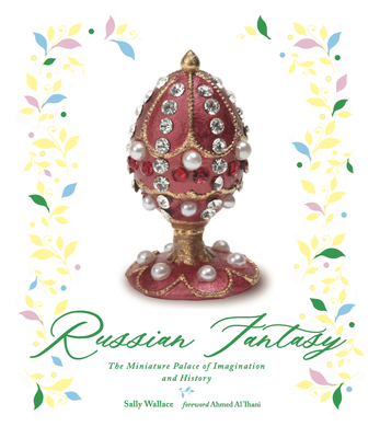 Russian Fantasy: Miniatures: Miniatures - Wallace, Sally, and Al Thani (Foreword by)