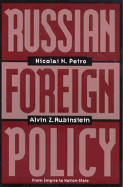 Russian Foreign Policy: From Empire to Nation-State
