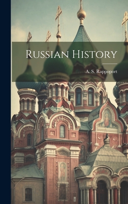 Russian History - Rappoport, A S (Angelo Solomon) 18 (Creator)