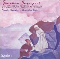 Russian Images, Vol. 2 - Alexander Blok (piano); Alexei Kropotov (cello); Vassily Savenko (bass baritone)