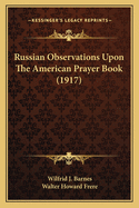 Russian Observations Upon The American Prayer Book (1917)