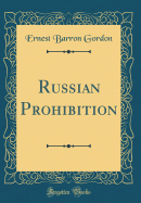 Russian Prohibition (Classic Reprint)