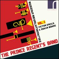 Russian Revolutionaries, Vol. 1 - Victor Ewald & Oskar Bhme - Anneke Scott (horn); Anneke Scott (horn); Phil Dale (trombone); Prince Regent's Band; Richard Thomas (cornet);...