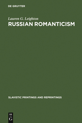 Russian Romanticism: 2 Essays - Leighton, Lauren G