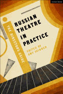 Russian Theatre in Practice: The Director's Guide