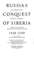 Russia's Conquest of Siberia, 1558-1700 - Dmytryshyn, Basil (Translated by), and Crownhart-Vaughan, E A P (Translated by), and Vaugham, Thomas (Translated by)