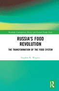 Russia's Food Revolution: The Transformation of the Food System