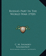 Russia's Part In The World War (1920) - Shumsky-Solomonov, C M
