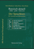 Russisch Aktuell / Der Sprachkurs. Fur Unterricht Und Studium: Erklart - Geubt - Beherrscht