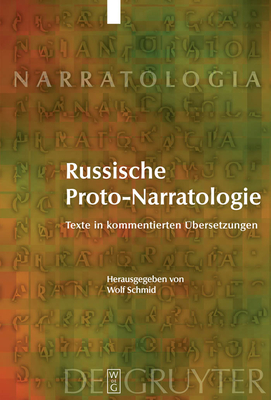 Russische Proto-Narratologie: Texte in Kommentierten Ubersetzungen - Schmid, Wolf (Editor)