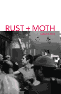 Rust + Moth: Autumn 2015