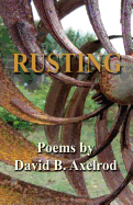 Rusting -- Ways We Keep Living