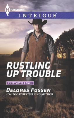 Rustling Up Trouble - Fossen, Delores