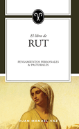 Rut: Pensamientos personales y pastorales